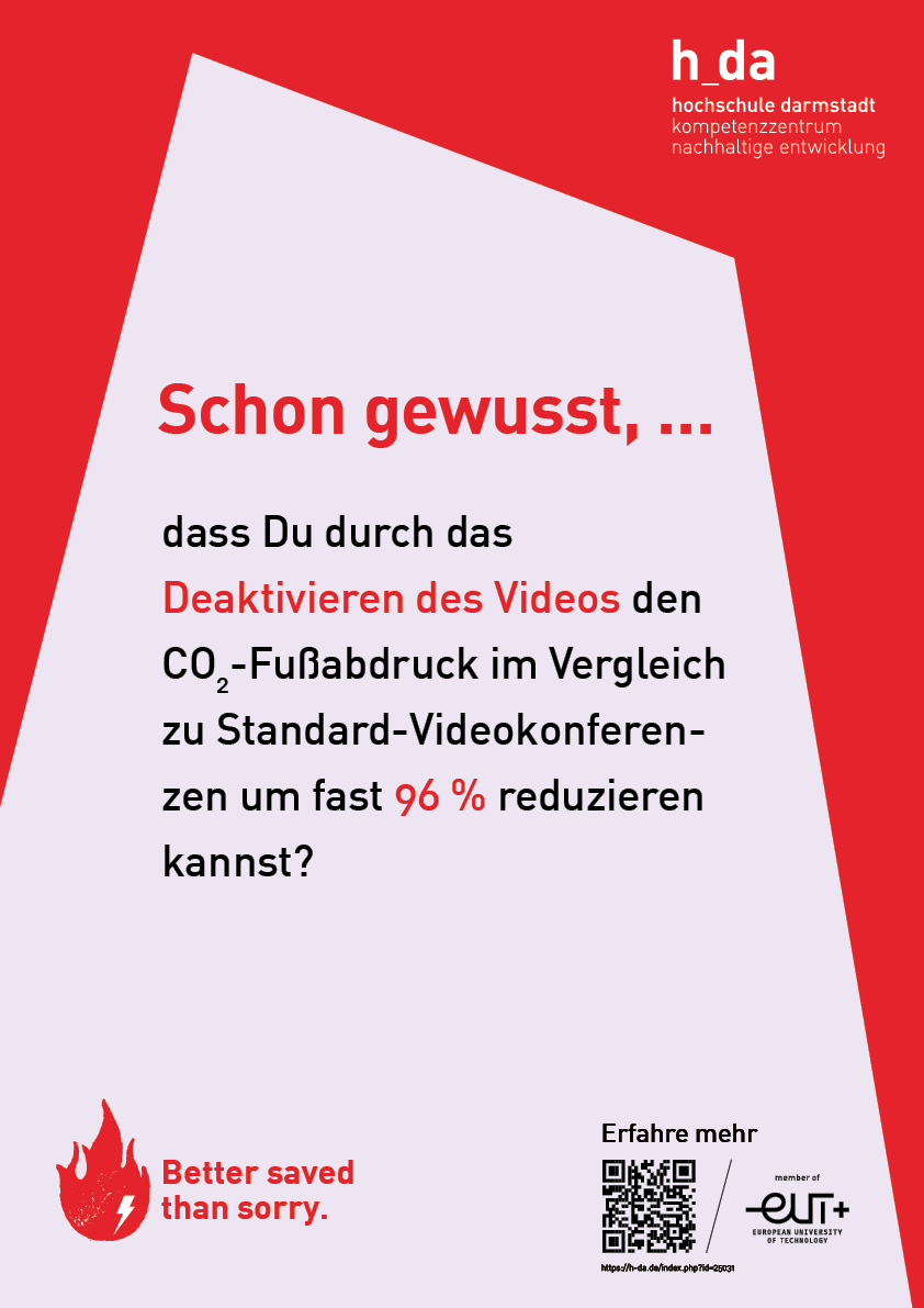 Poster mit dem Aufdruck "Schon gewusst... dass Du durch das Deaktivieren des Videos den CO2-Fußabdruck im Vergleich zu Standard-Videokonferenzen um fast 96 % reduzieren kannst?"