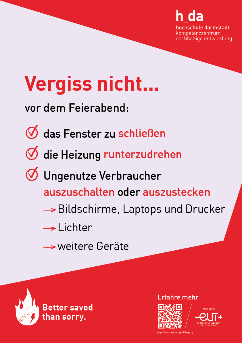 Poster mit der Aufschrift "Vergiss nicht... vor dem Feierabend: das Fenster zu schließen, die Heizung runterzudrehen, Ungenutze Verbraucher auszuschalten oder auszustecken bspw. Bildschirme, Laptops und Drucker, Lichter und weitere Geräte"