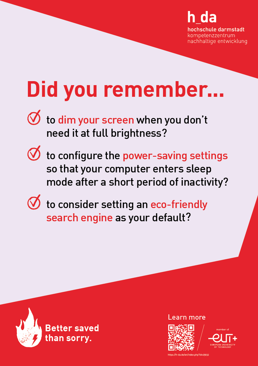 Poster with the inscription "Did you remember... to dim your screen when you don’t need it at full brightness? to configure the power-saving settings so that your computer enters sleep mode after a short period of inactivity? to consider setting an eco-friendly search engine as your default?"