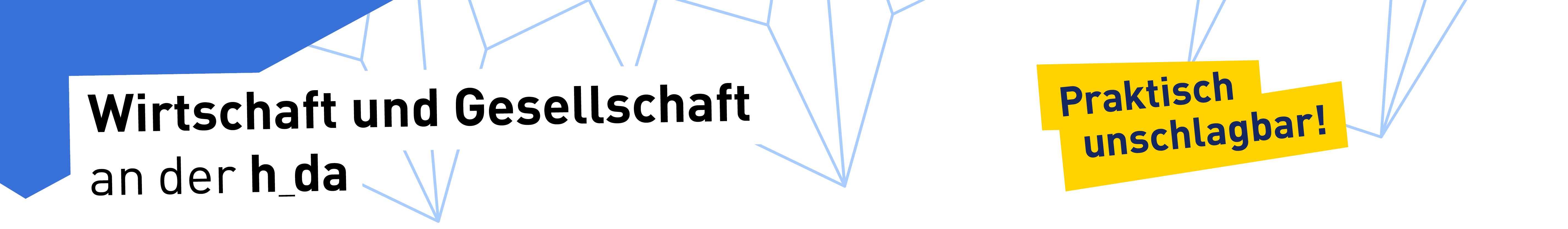 Praktisch unschlagbar: Wirtschaft und Gesellschaft an der h_da